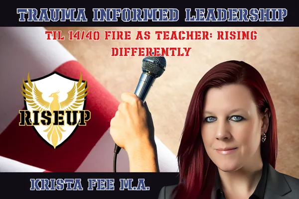 Fire as Teacher: Rising Differently