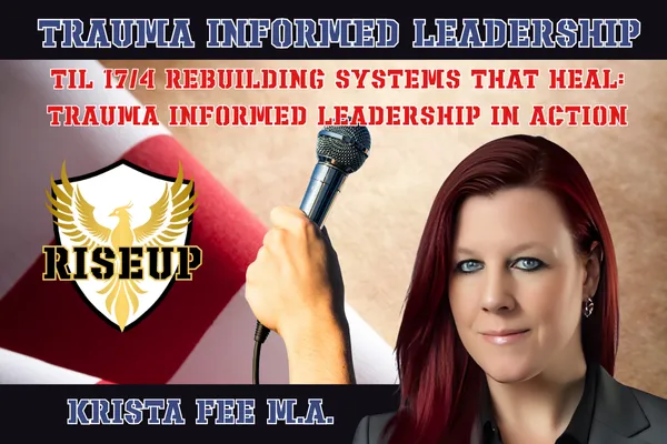 Rebuilding Systems That Heal: Trauma Informed Leadership in Action