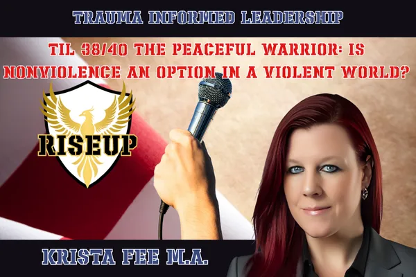 The Peaceful Warrior: Is Nonviolence an Option in a Violent World? 