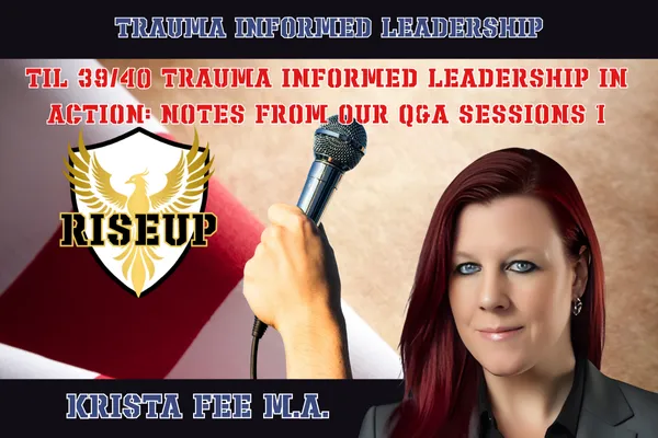 Trauma Informed Leadership In Action - Notes From Our Q&A Session1