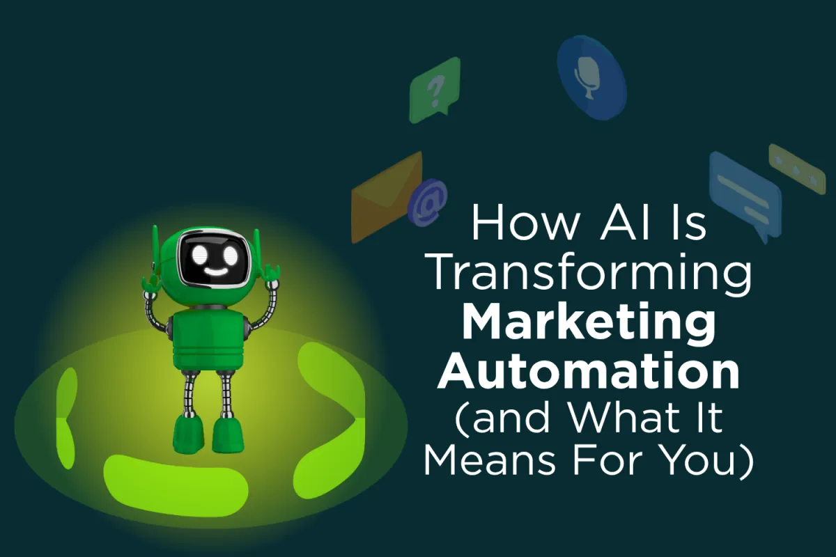 How AI Is Transforming Marketing Automation (and What It Means for You)