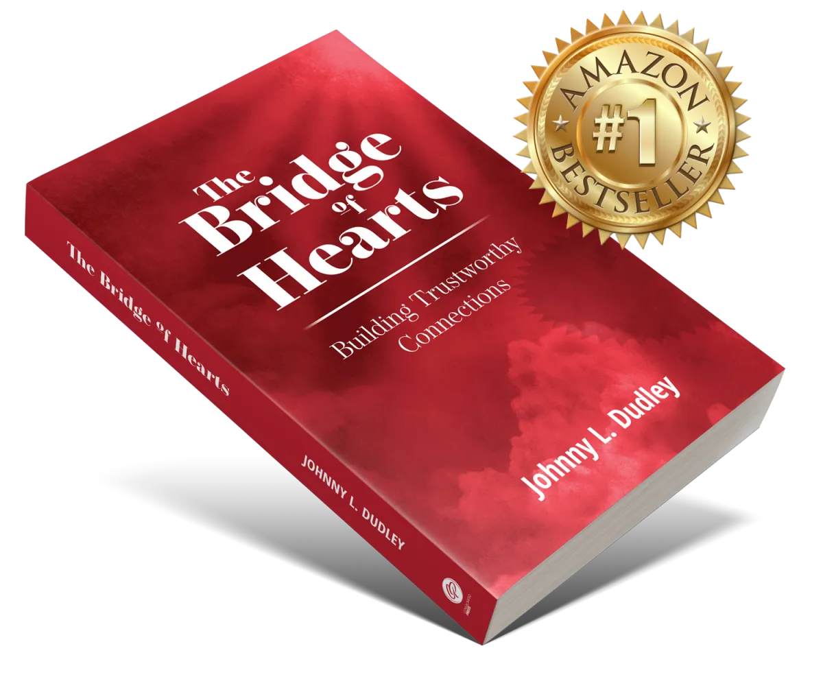 Another Amazon 5-Star Review for Johnny L. Dudley’s The Bridge of Hearts —Building Trustworthy Connections