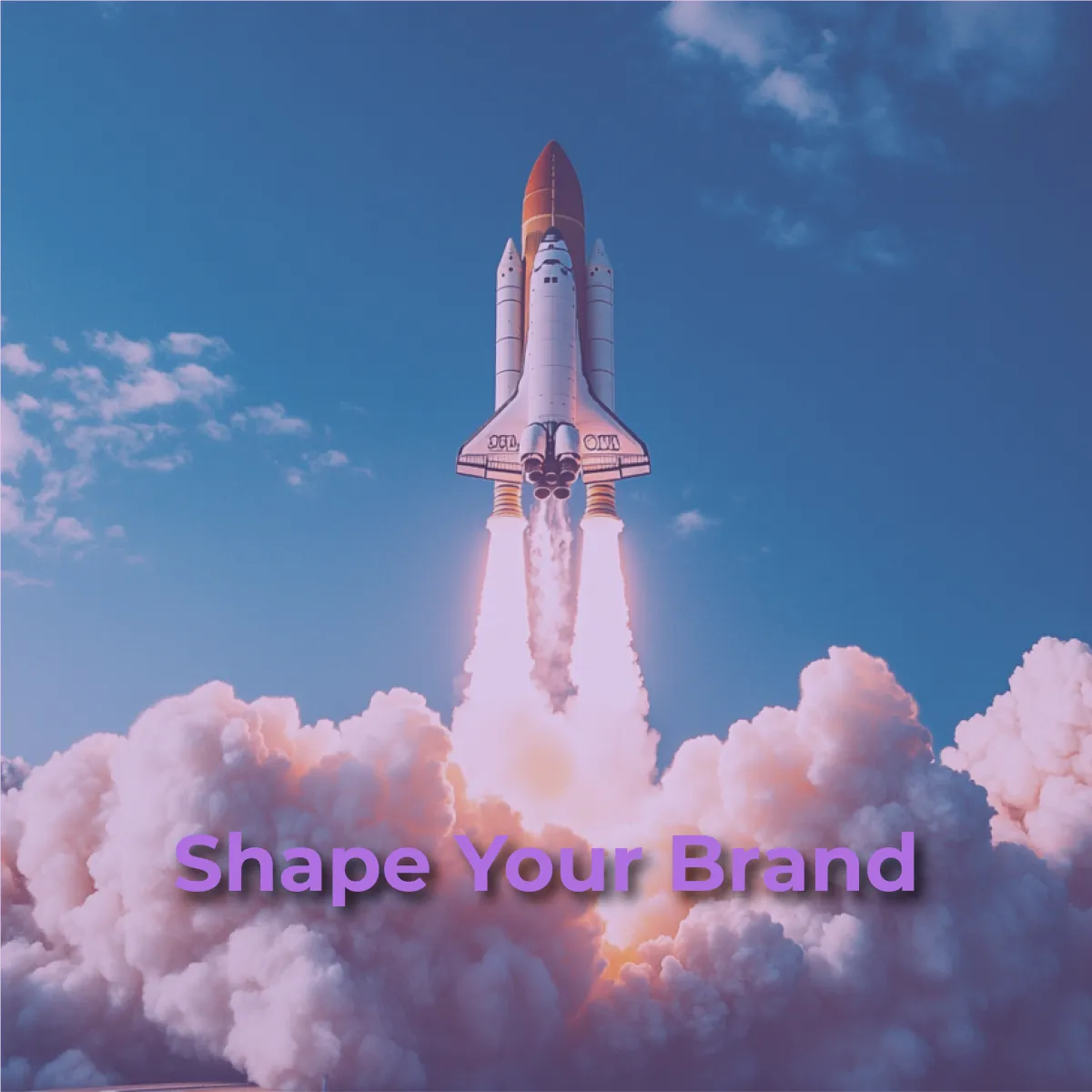 A space shuttle launches into a blue sky with pink and purple clouds of smoke billowing beneath it. The words "Shape Your Brand" are overlaid in purple text at the bottom.