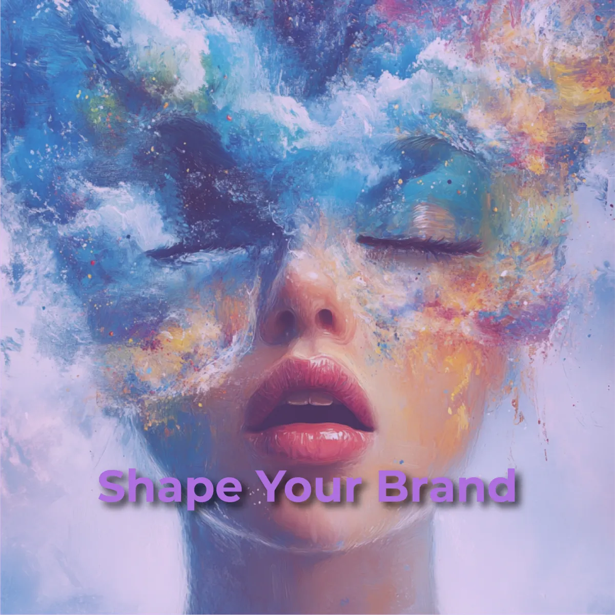 An artistic, abstract image features a person's face with closed eyes and prominent lips. Swirls of vibrant, multi-colored paint, primarily blues, purples, yellows, and pinks, emanate from around the head, suggesting a creative explosion or a dreamlike state. The texture of the paint strokes is visible, giving the impression of a dynamic, evolving form. At the bottom of the image, in a purple, glowing font, are the words "Shape Your Brand".
