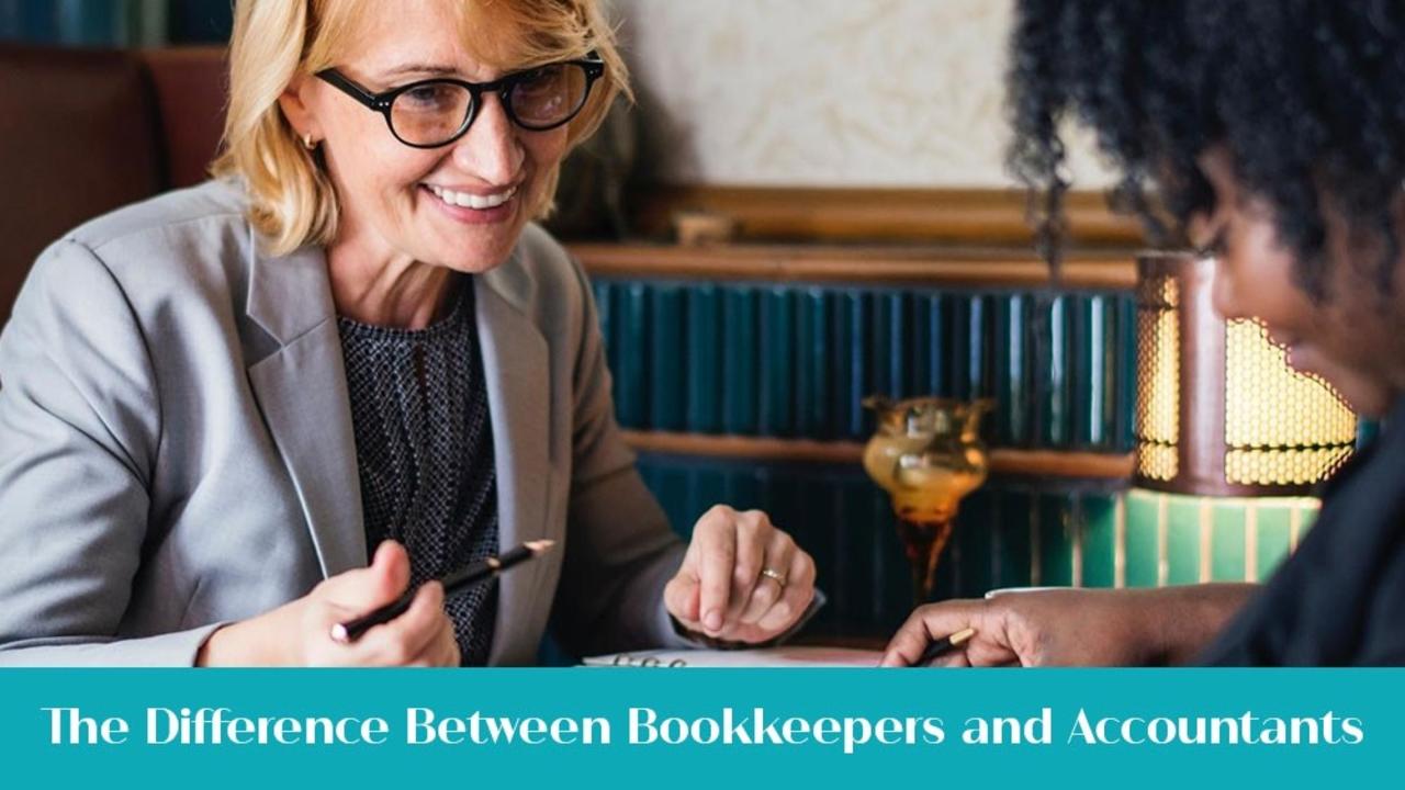 The Difference Between Bookkeepers and Accountants