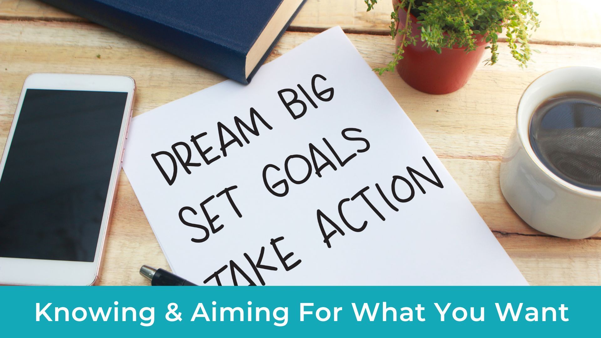 Set Goals and Achieve Success