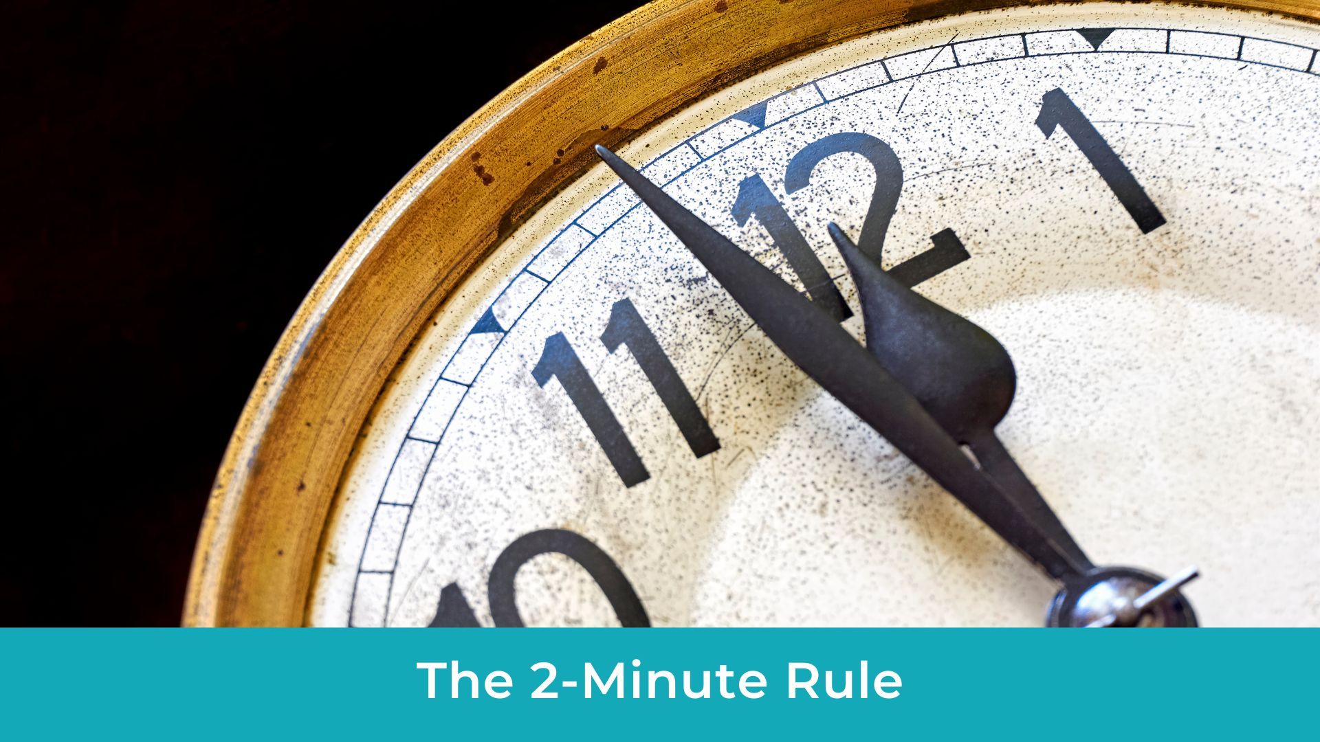 The 2-Minute Rule