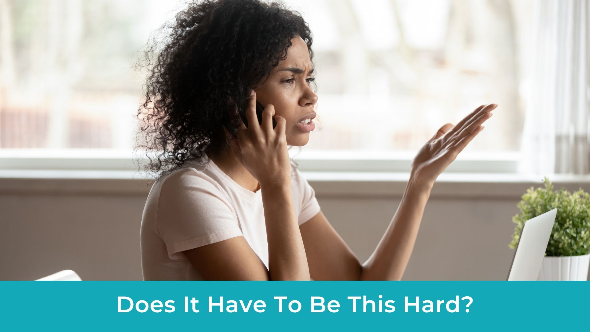 Does It Have To Be This Hard?