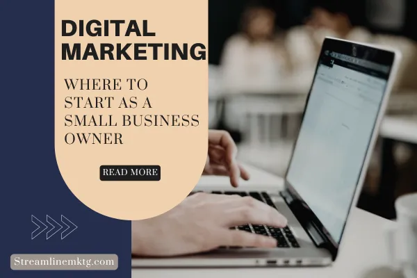 Digital Marketing: Where to Start as a Small Business Owner