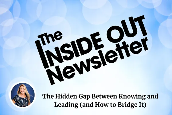 The Hidden Gap Between Knowing and Leading (and How to Bridge It)