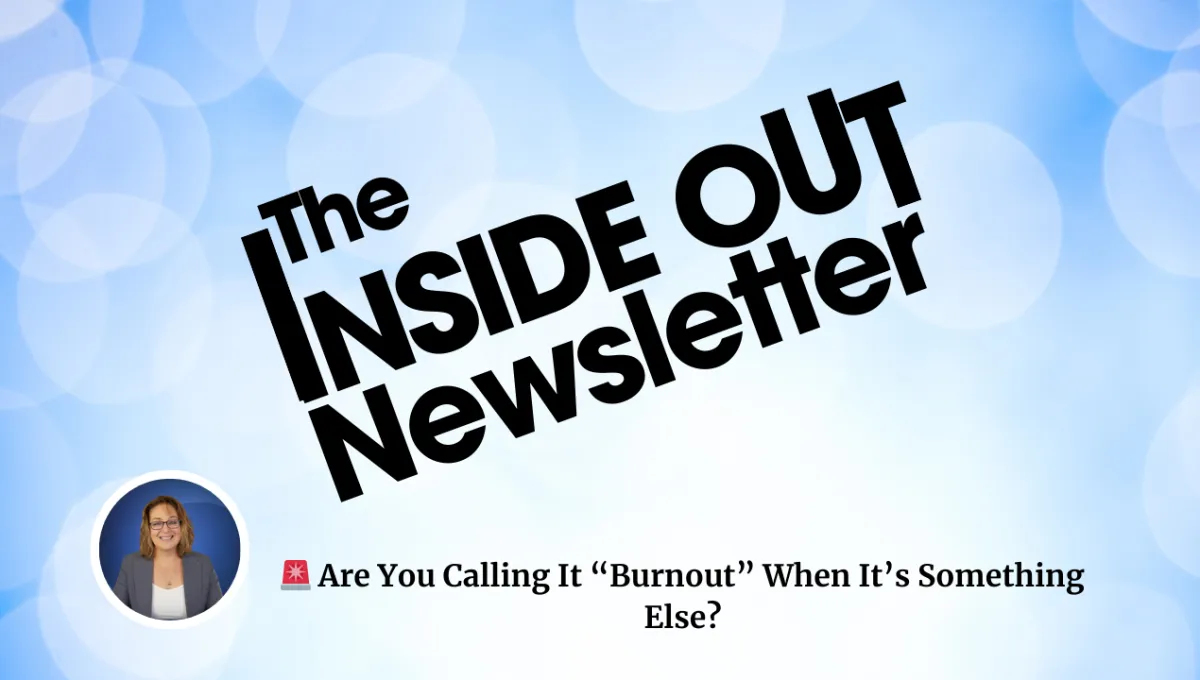🚨 Are You Calling It “Burnout” When It’s Something Else?
