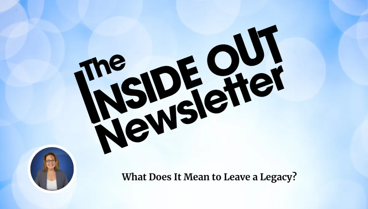 What Does It Mean to Leave a Legacy?