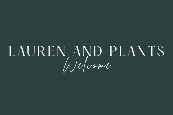 Lauren and Plants