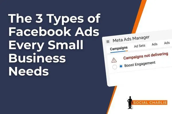 The 3 Types of Facebook Ads Every Small Business Needs