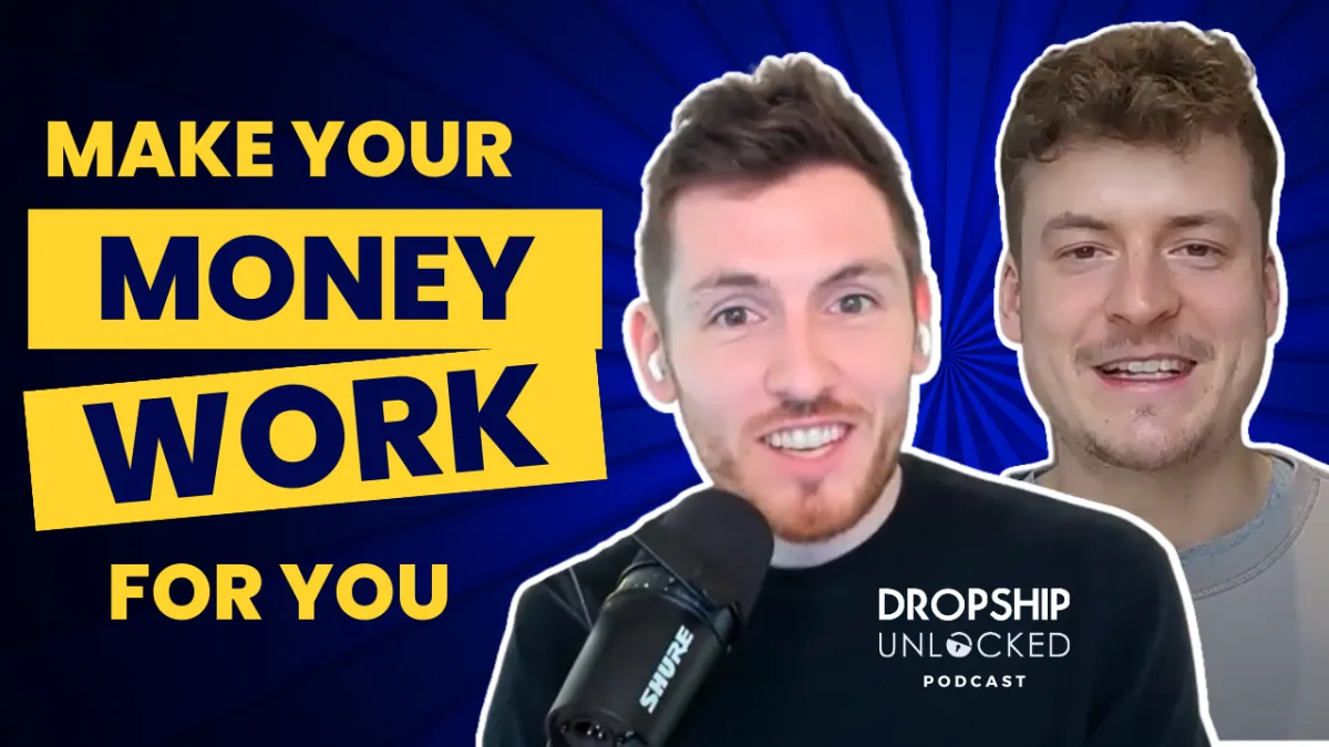 Investing A Lump Sum For Financial Freedom (Dropship Unlocked Podcast Episode 18)