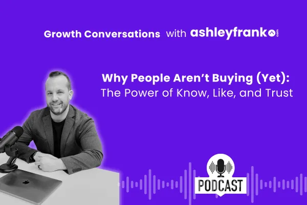 🎙️ Episode 6 - Why Know, Like, and Trust Still Matters (And How to Build It)