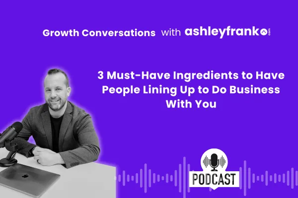 🎙️ Episode 15: Three Steps to More Customers