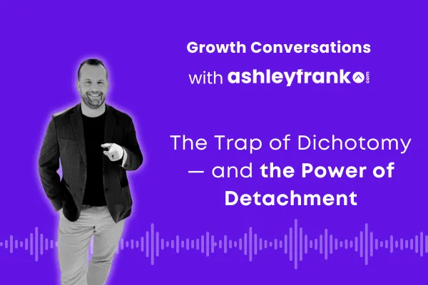 🎙️ Episode 25 | The Trap of Dichotomy & Power of Detachment