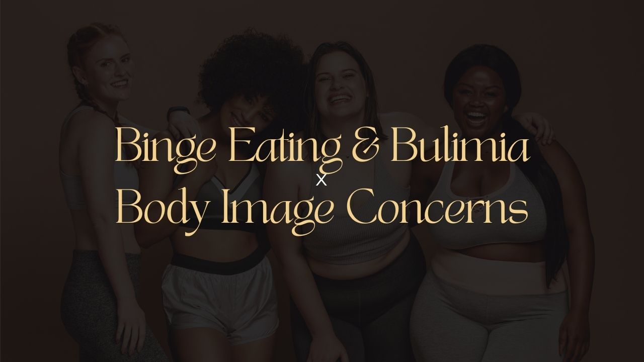 Body Image and Binge Eating: Breaking the Cycle
