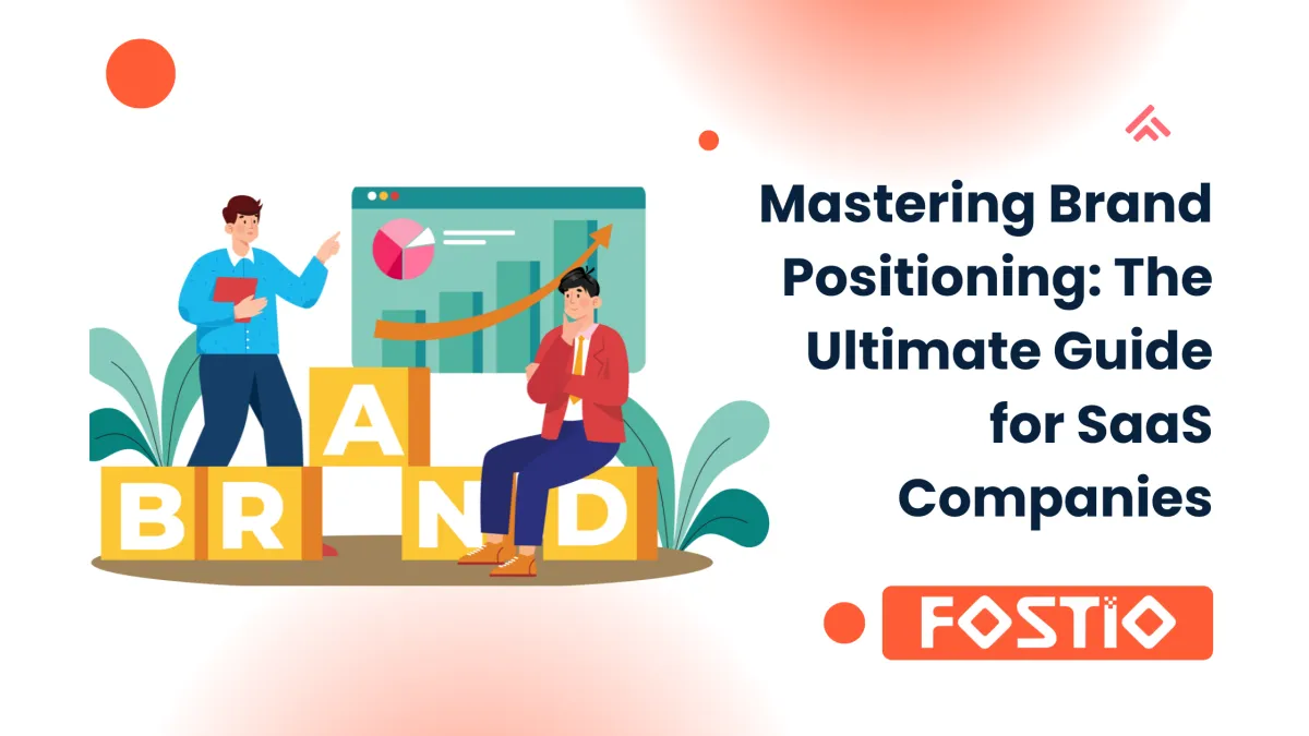 Mastering Brand Positioning: The Ultimate Guide for SaaS Companies
