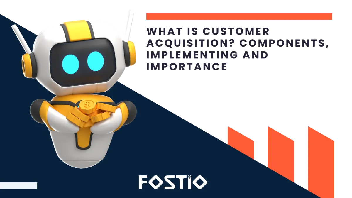 What is Customer Acquisition? Components, Implementing And  Importance
