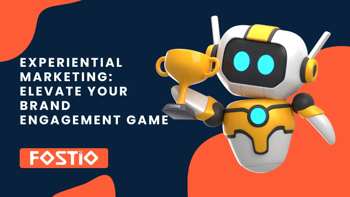 Experiential Marketing: Elevate Your Brand Engagement Game