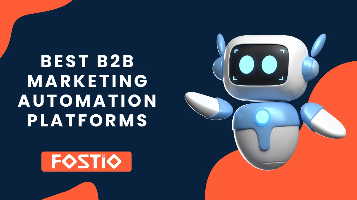 B2B Marketing Automation Platforms: Power Up Your Sales Engine