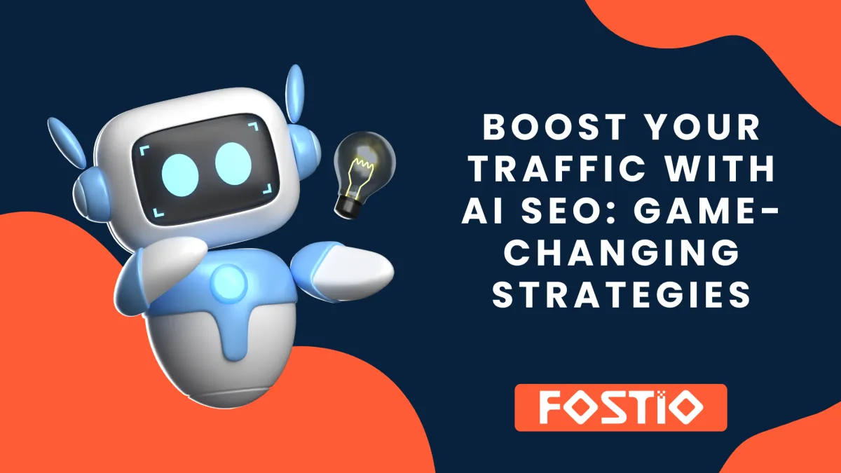 Boost Your Traffic with AI SEO: Game-Changing Strategies