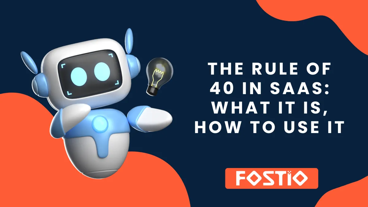 The Rule of 40 in SaaS: What It Is, How to Use It