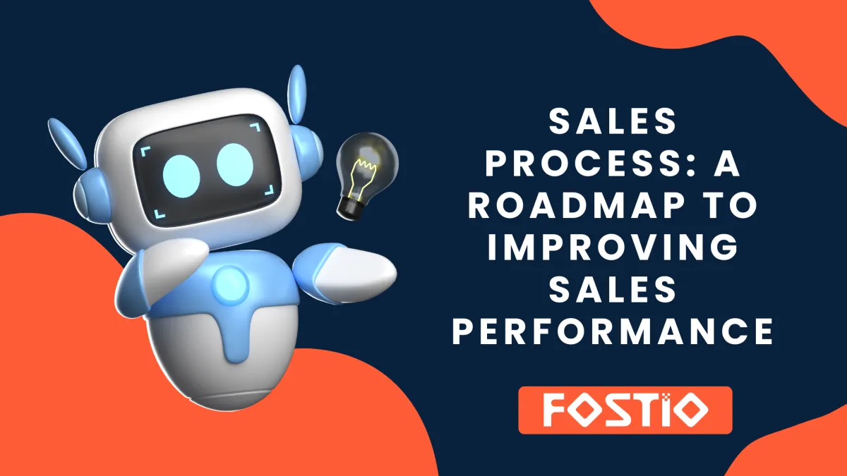 Sales process: A roadmap to improving sales performance