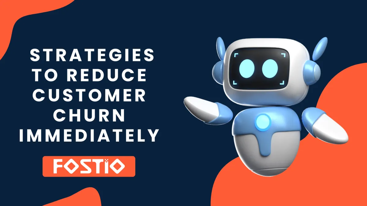 12 Proven Strategies to Reduce Customer  Churn Immediately