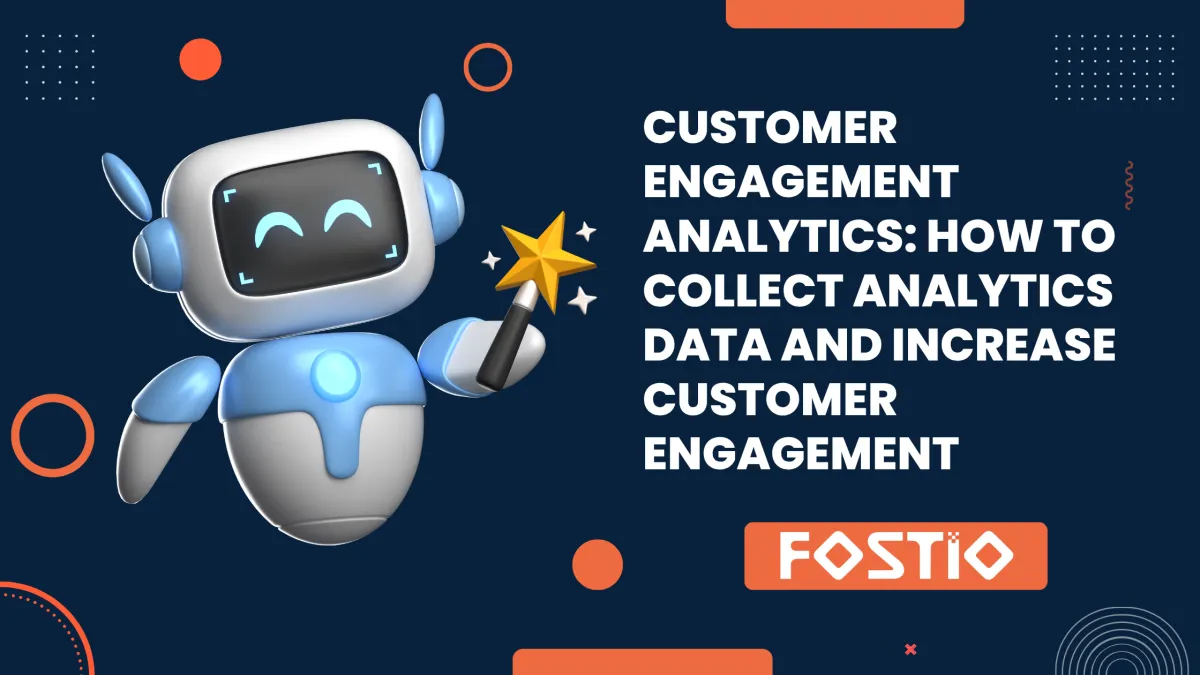 Customer Engagement Analytics: How To Collect Analytics Data and Increase Customer Engagement