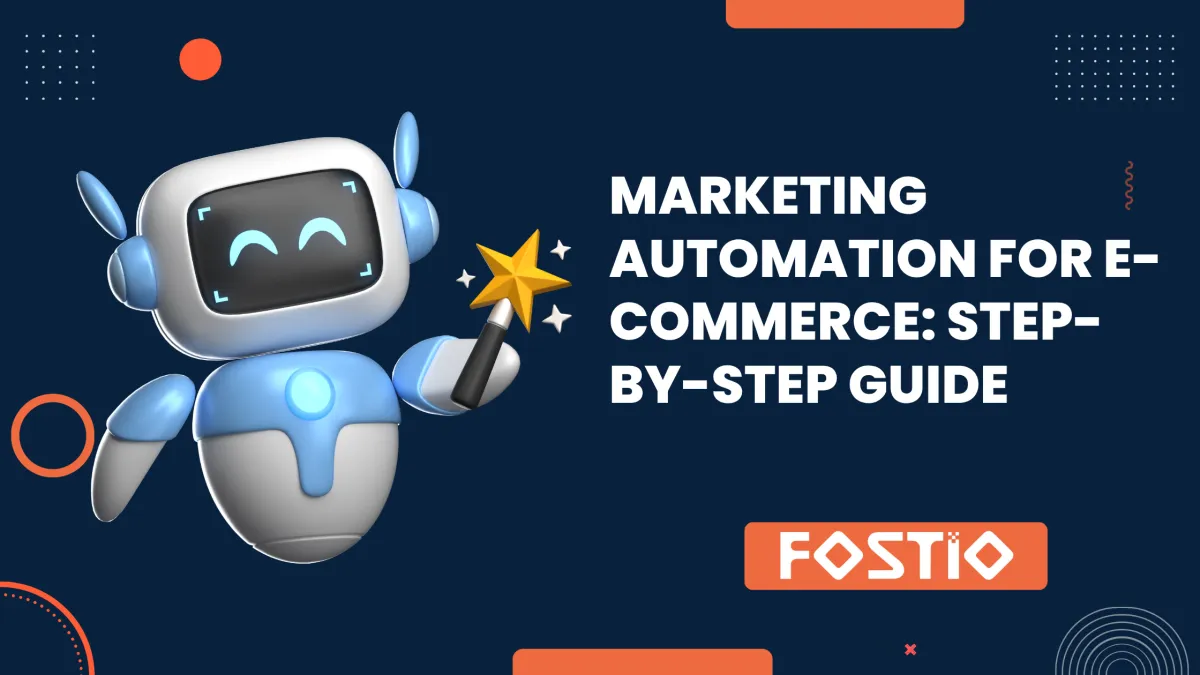 Marketing Automation for E-commerce: A Step-by-Step Guide