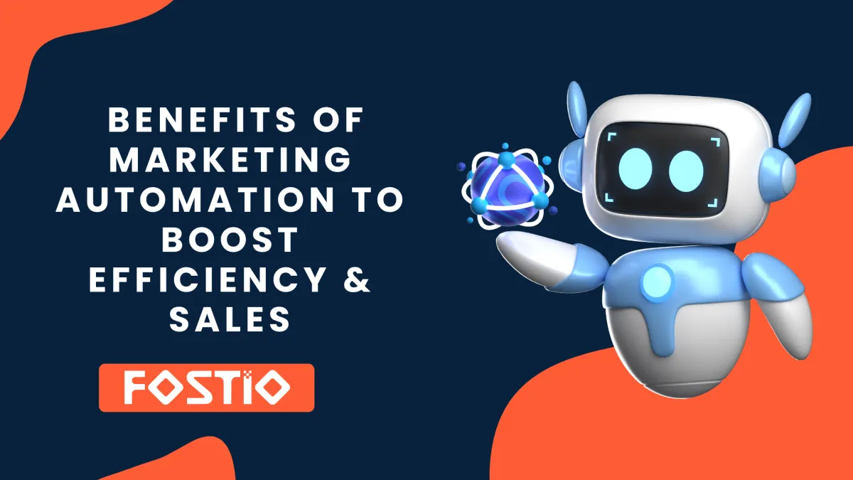 13 Benefits of Marketing Automation to Boost Efficiency & Sales