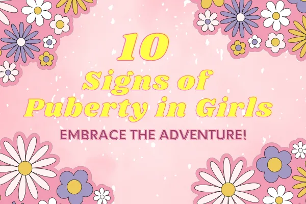 The text "10 signs of puberty in girls - embrace the adventure" appears on a pink background with retro floral accents bordering