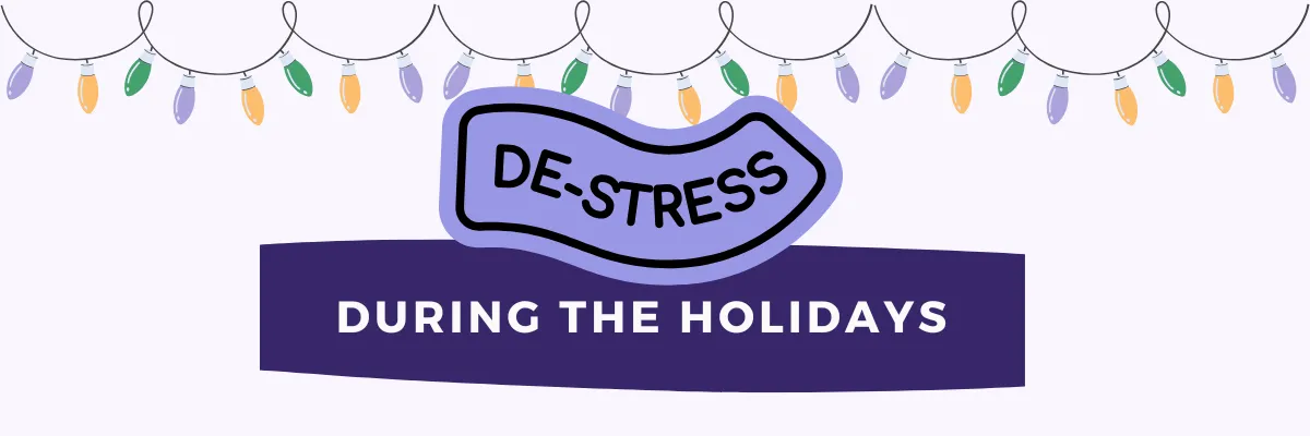 Destress during the holidays with Mandy and Leslie