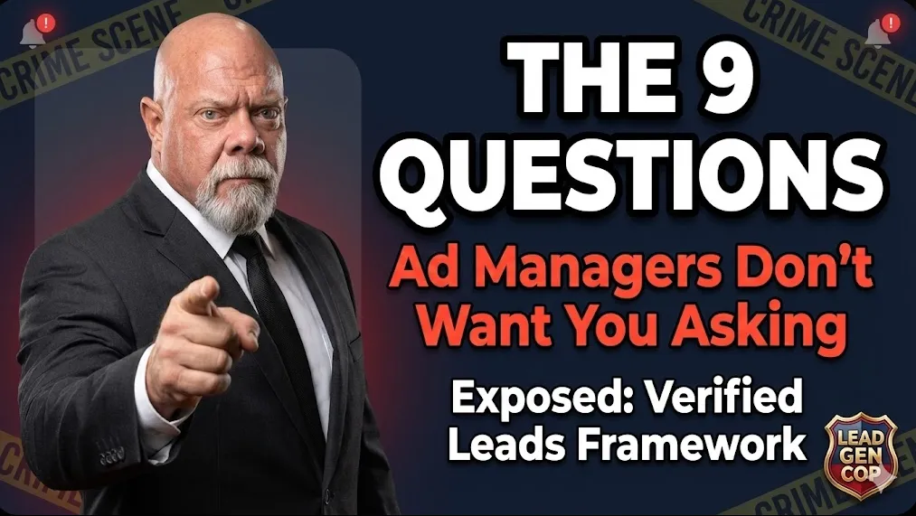 THE LEAD GEN COP'S COMPLETE FRAMEWORK: How to Never Get Scammed by an Ad Manager (And Hire the Right One Every Time)
