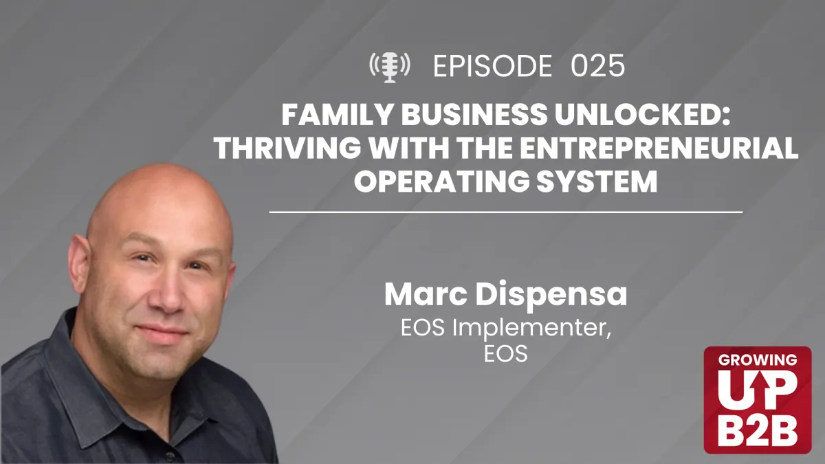 25 - Family Business Unlocked: Thriving with the Entrepreneurial Operating System