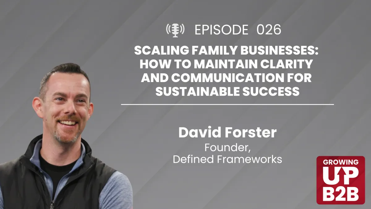 Scaling Family Businesses: How to Maintain Clarity and Communication for Sustainable Success