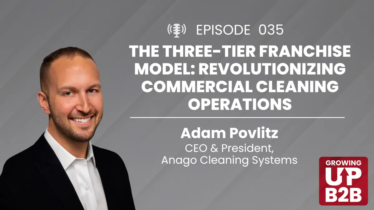 35 - The Three-Tier Franchise Model: Revolutionizing Commercial Cleaning Operations