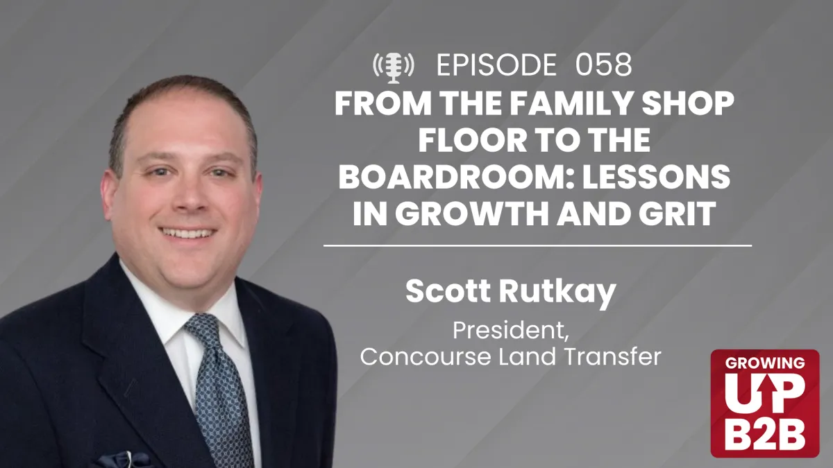 58 - From the Family Shop Floor to the Boardroom: Lessons in Growth and Grit
