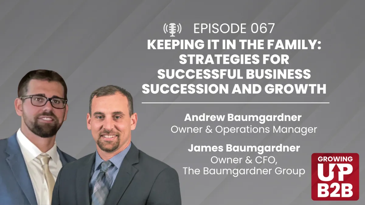 67 - Keeping It in the Family: Strategies for Successful Business Succession and Growth