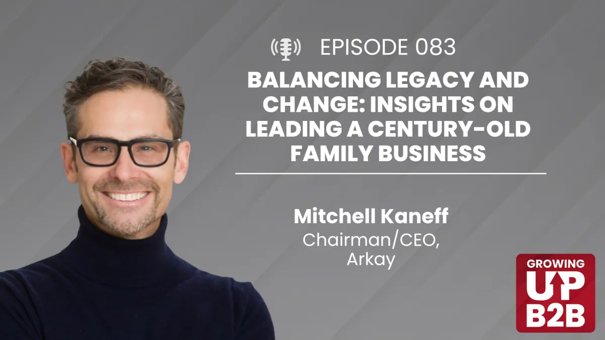 83 - Balancing Legacy and Change: Insights on Leading a Century-Old Family Business