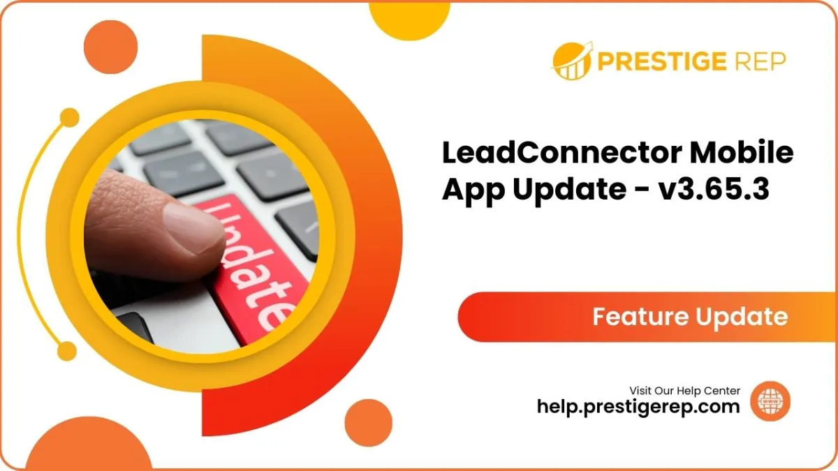 LeadConnector Mobile App Update - v3.65.3