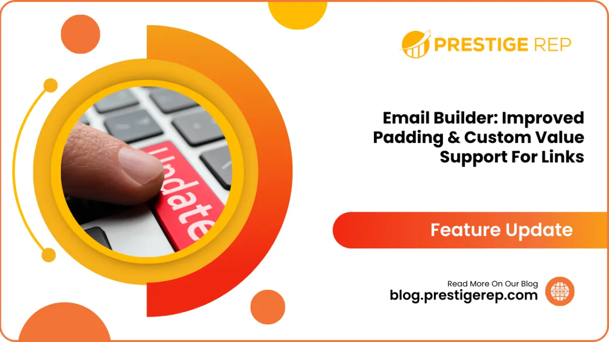 Email Builder | Improved Padding & Custom Value Support For Links