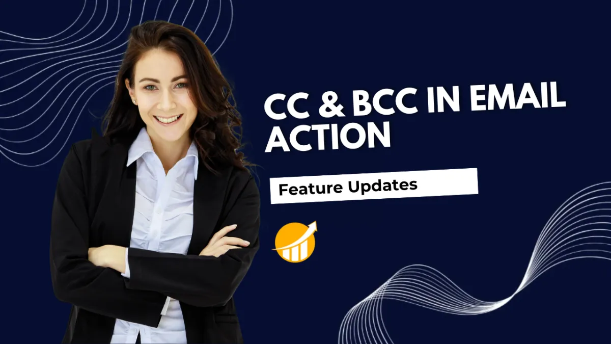 CC & BCC in Email Action