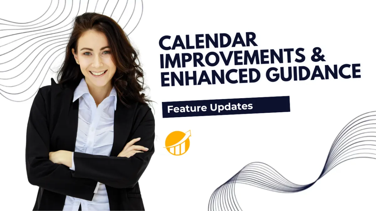 Calendar Improvements & Enhanced Guidance