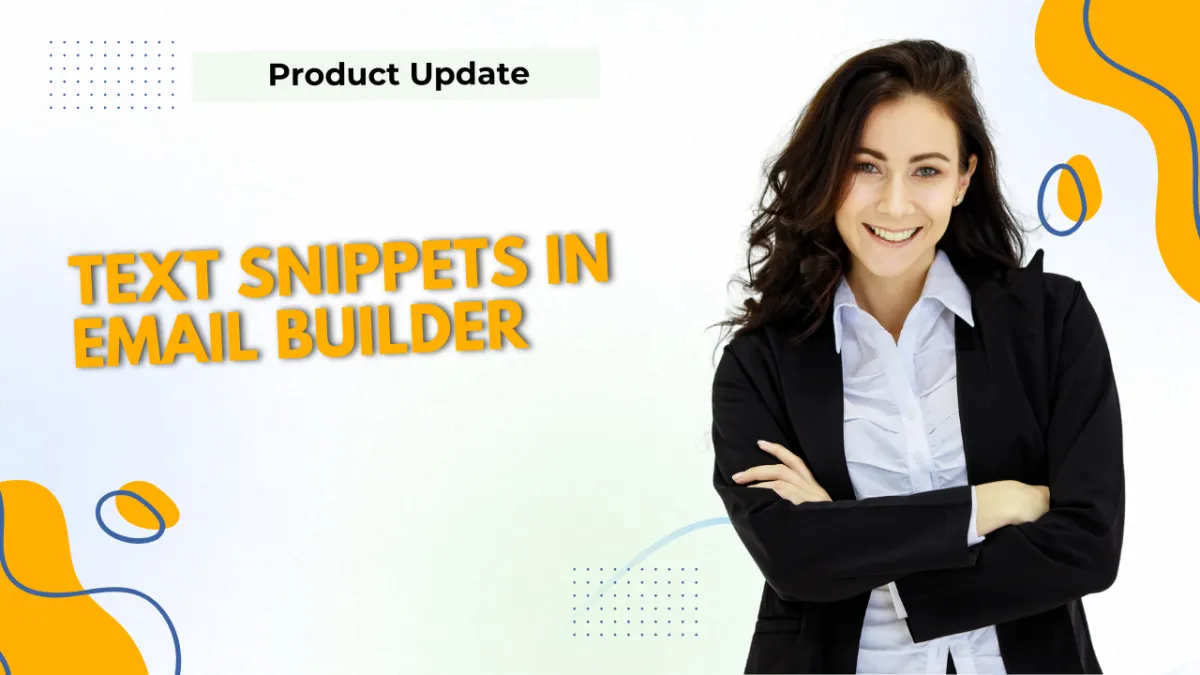 Text Snippets in Email Builder