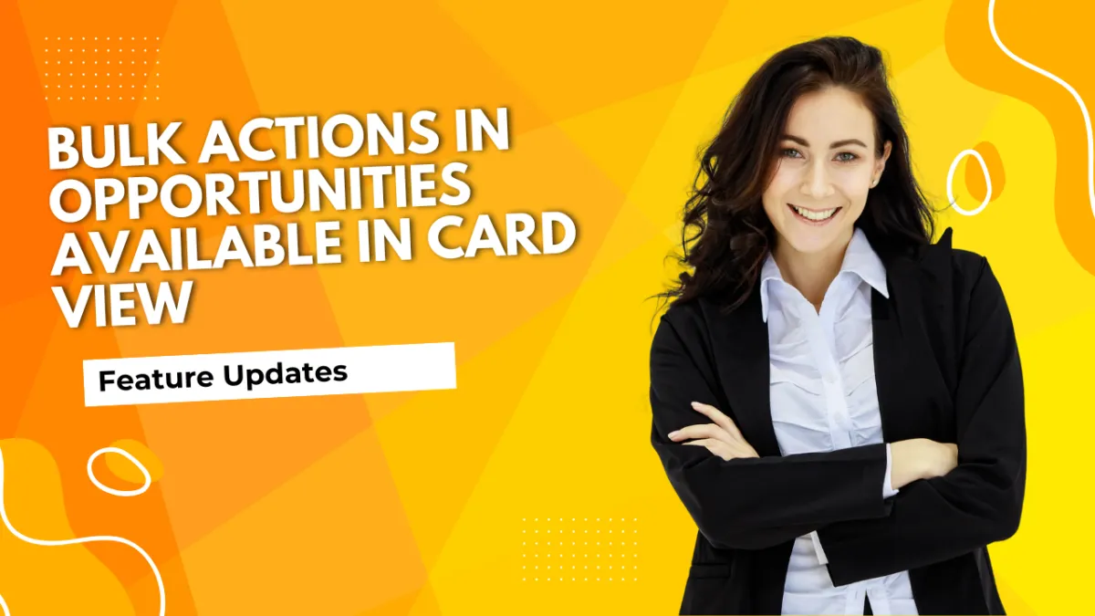 Bulk Actions in Opportunities Available in Card View