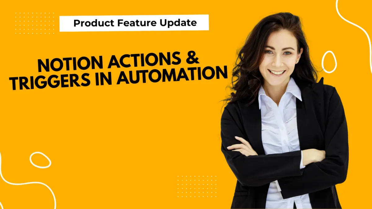 Notion Actions & Triggers in Automation
